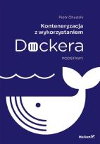 Okładka książki Konteneryzacja z wykorzystaniem Dockera. Podstawy