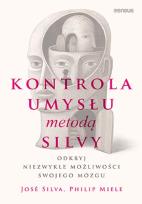 Okładka książki Kontrola umysłu metodą Silvy. Odkryj niezwykłe...