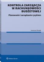 Okładka książki Kontrola zarządcza w rachunkowości budżetowej. Planowanie i zarządzanie ryzykiem