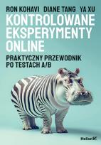 Okładka książki Kontrolowane eksperymenty online. Praktyczny przewodnik po testach A/B