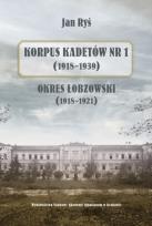 Okładka książki Korpus Kadetów nr 1 (1918-1939)