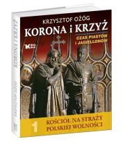Okładka książki Kościół na straży... T.1 Korona i Krzyż