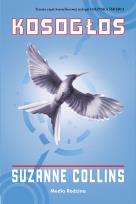 Okładka książki Kosogłos. Igrzyska śmierci. Tom 3