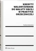 Okładka książki Kredyty waloryzowane do waluty obcej w praktyce orzeczniczej