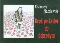 Okładka książki Krok po kroku do dobrobytu - Kazimierz Mozolewski