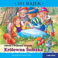 Okładka książki Królewna Śnieżka. 101 bajek