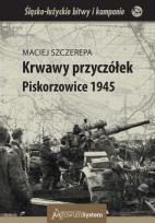 Okładka książki Krwawy przyczółek Piskorzowice 1945