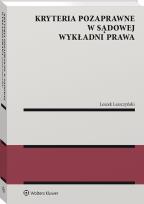 Okładka książki Kryteria pozaprawne w sądowej wykładni prawa