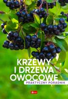 Okładka książki Krzewy i drzewa owocowe. Poradnik praktyczny