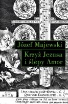 Okładka książki Krzyż Jezusa i ślepy Amor