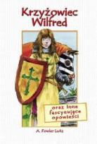 Okładka książki Krzyżowiec Wilfred - A. Fowler Lutz WDS