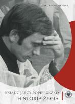 Okładka książki Ksiądz Jerzy Popiełuszko. Historia życia