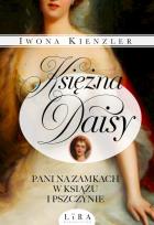 Okładka książki Księżna Daisy. Pani na zamkach w Książu i Pszczynie
