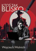 Okładka książki Ktoś tak blisko (seria Tulpa, tom 1)