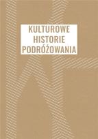 Okładka książki Kulturowe historie podróżowania