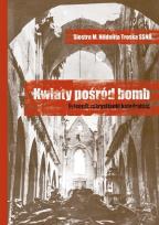 Okładka książki Kwiaty pośród bomb. Dziennik zakrystianki..