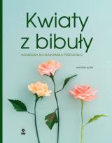 Okładka książki Kwiaty z bibuły