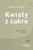 Okładka książki Kwiaty z cukru Collection Nouvelle