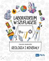 Okładka książki Laboratorium w szufladzie. Geologia i minerały