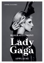 Okładka książki Lady Gaga: Applause. Biografia ikony