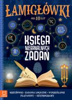 Okładka książki Łamigłówki od 10 lat. Księga niebanalnych zadań