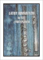 Okładka książki Łatwy Romantyzm na flet z fortepianem