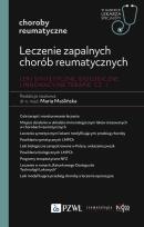 Okładka książki Leczenie zapalnych chorób reumatycznych. Leki syntetyczne, biologiczne i innowacyjne terapie Część 1