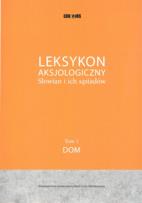 Okładka książki Leksykon aksjol. Słowian i ich sąsiadów T.1 Dom