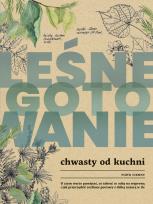 Okładka książki Leśne gotowanie. Chwasty od kuchni