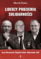 Okładka książki Liderzy podziemia Solidarności 2 Jerzy Borowczak..