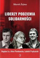 Okładka książki Liderzy podziemia Solidarności 3 Bogdan Lis...