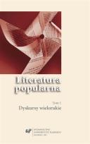 Okładka książki Literatura popularna. T.1 Dyskursy wielorakie