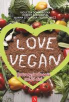 Okładka książki Love vegan. Gotowy jadłospis na 21 dni - uszkodzone
