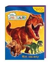 Okładka książki Lubię Dinozaury. Moc Zabawy