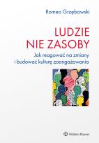 Okładka książki Ludzie - nie zasoby. Jak reagować na zmiany i budować kulturę zaangażowania