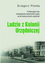 Okładka książki Ludzie z Kolonii Urzędniczej