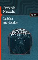 Okładka książki Ludzkie arcyludzkie wyd. 3