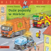 Okładka książki Mądra mysz. Duże pojazdy w mieście