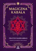 Okładka książki Magiczna Kabała. Kompletny przewodnik po wiedzy...