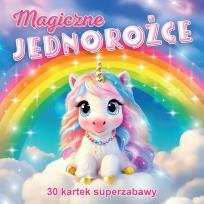 Okładka książki Magiczne jednorożce 30 kartek superzabawy