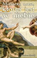 Okładka książki Malarzu nasz, któryś jest w niebie