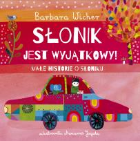 Okładka książki Małe historie o Słoniku Tom 2 Słonik jest wyjątkowy!