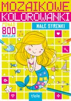 Okładka książki Małe syrenki. Mozaikowe kolorowanki