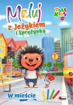 Okładka książki Maluj z Jeżykiem i Sprężynką. W mieście