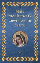 Okładka książki Mały modlitewnik zawierzenia Maryi