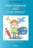 Okładka książki Mam diagnozę ASD? Co to znaczy?