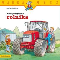 Okładka książki Mam przyjaciela rolnika. Mądra Mysz