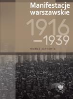 Okładka książki Manifestacje warszawskie 1916-1939