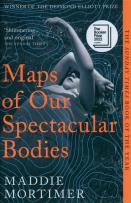 Okładka książki Maps of Our Spectacular Bodies