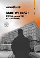 Okładka książki Martwe dusze. PZPR od czerwca 1989 do stycznia 1990. Próba opisu zbiorowości